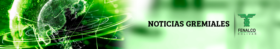 Noticias Fenalco Bolívar